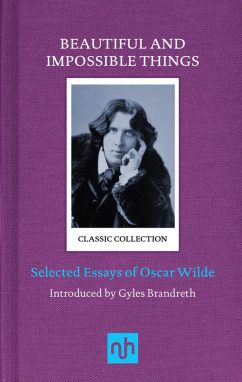 Beautiful and Impossible Things: Selected Essays of Oscar Wilde – Signed Copy