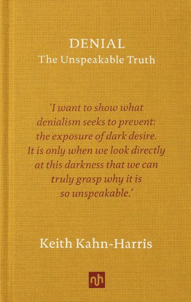 Denial: The Unspeakable Truth