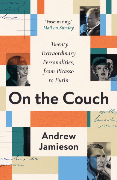 On the Couch: Twenty Extraodinary Personalities from Picasso to Putin
