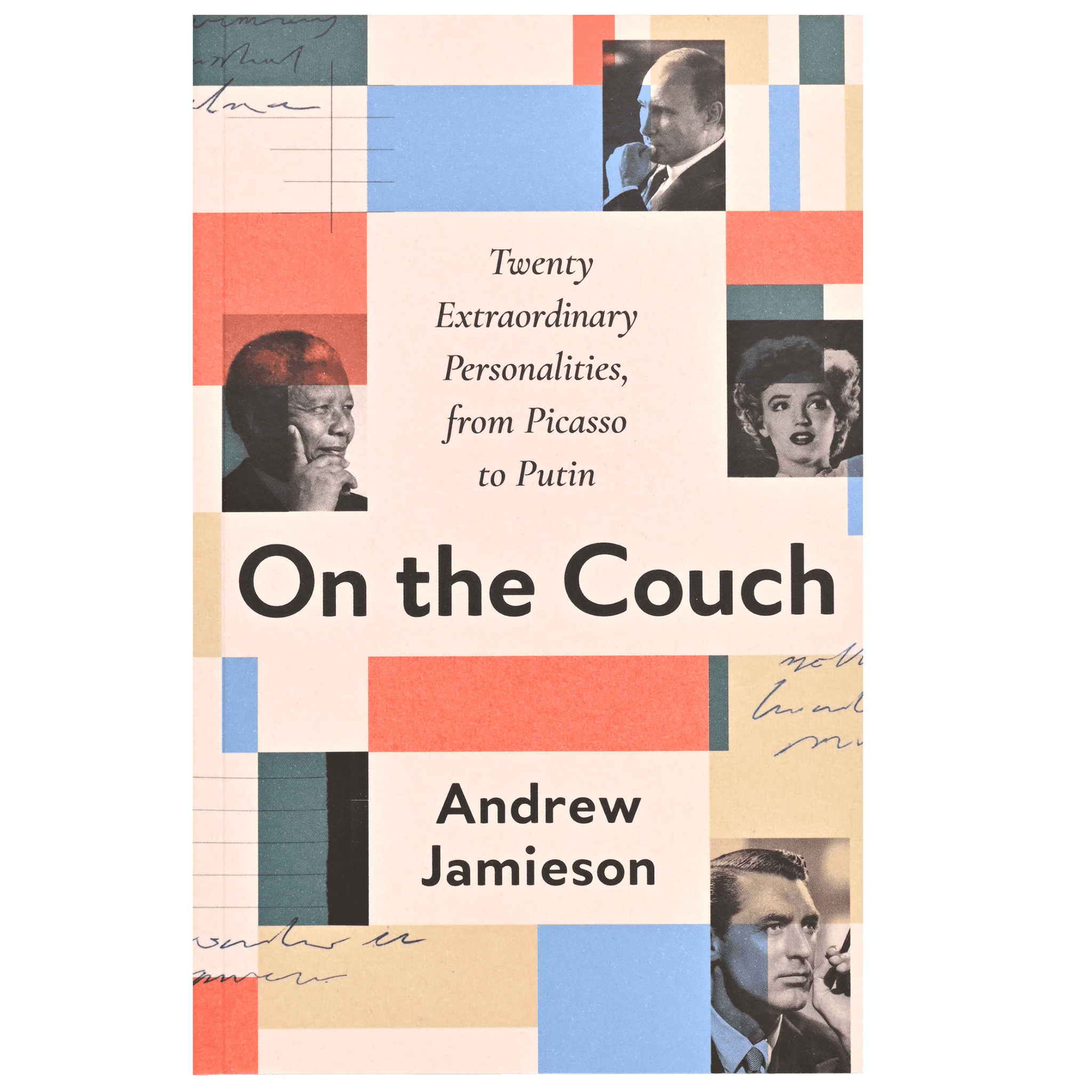 On the Couch: Twenty Extraodinary Personalities from Picasso to Putin